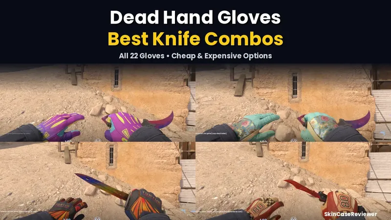 Dead Hand Gloves — Best Knife Combos